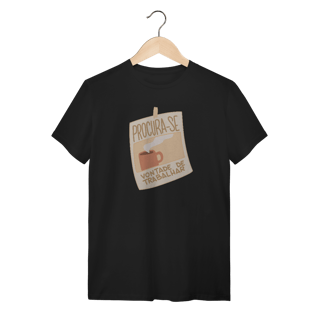 Nome do produto Procura-se vontade de trabalhar - Unissex