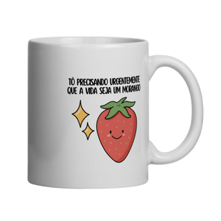 Nome do produto Estou Precisando Urgentemente Que a Vida Seja um Morango