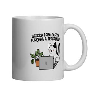 Nome do produto Nascida para Gastar Foçada a Trabalhar