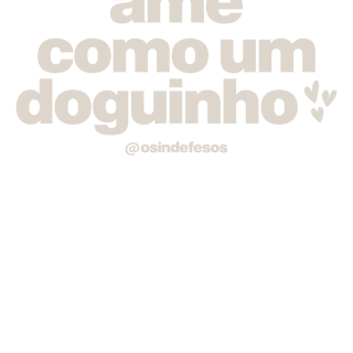 T-Shirt Quality Ame Como Um Doguinho