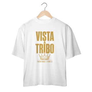 Camiseta Oversized VISTA A TRIBO — Tribo de Cristo