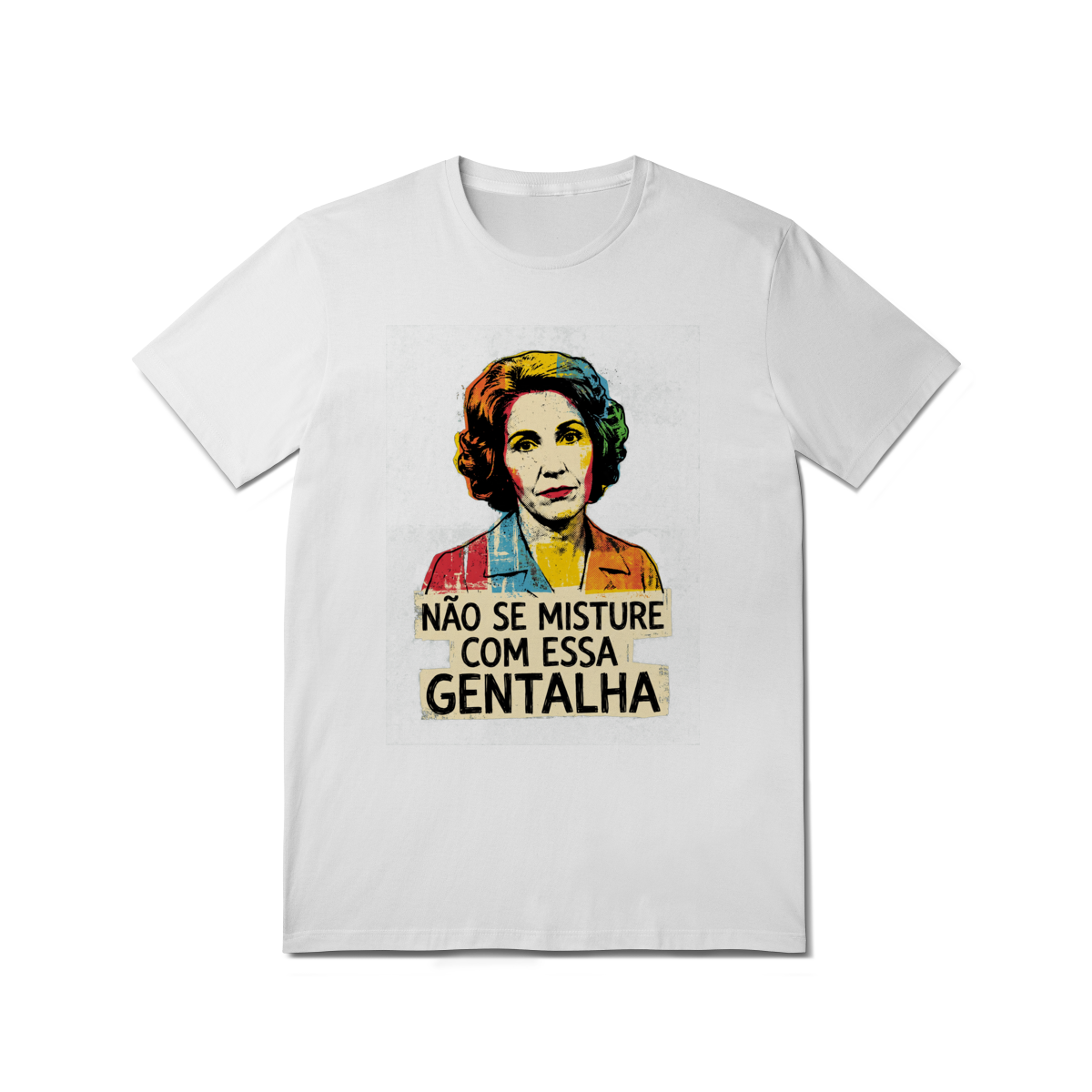 Camiseta Clássicos da TV – Não Se Misture com Essa Gentalha