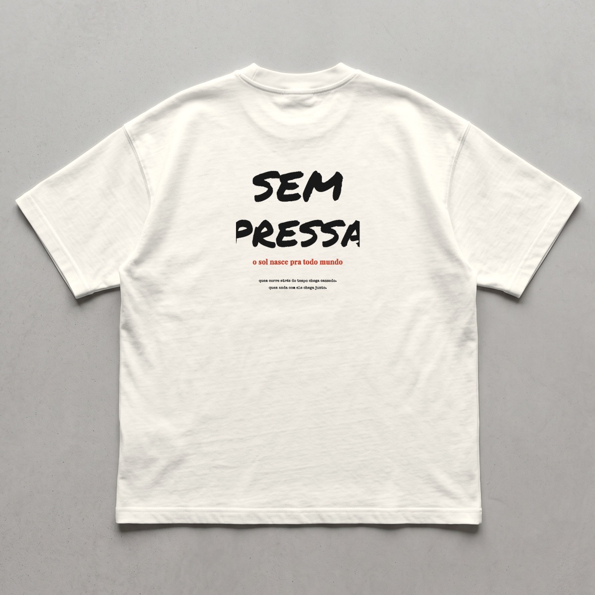 Sem pressa — Camiseta Oversized