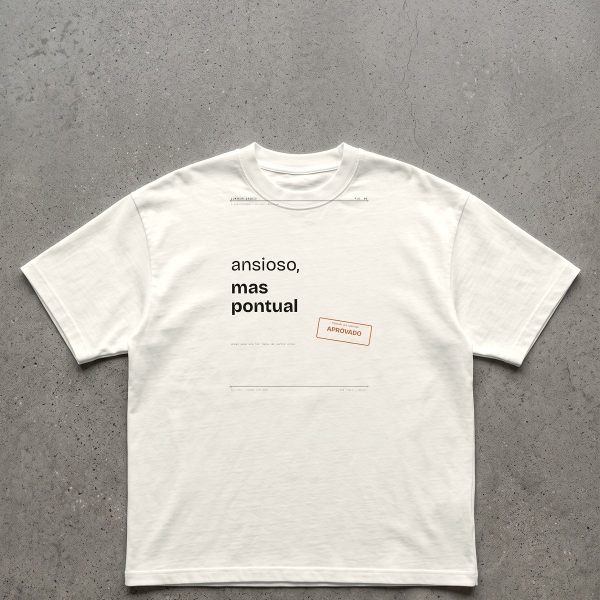 Ansioso, mas pontual — Camiseta Oversized