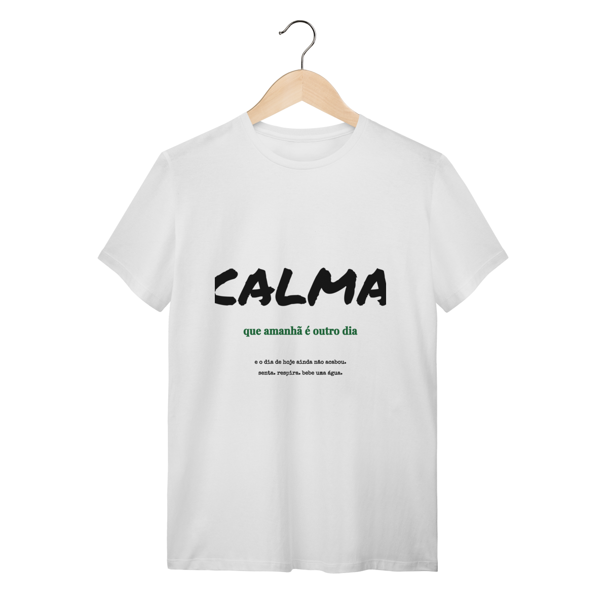 Calma — Camiseta Quality