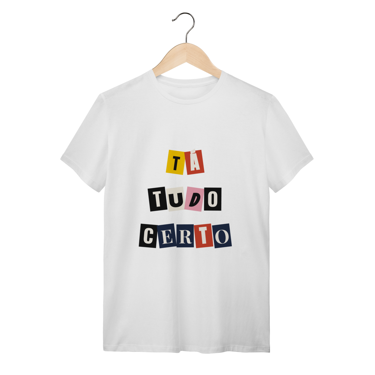 Tá tudo certo — Camiseta Quality