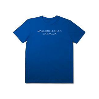 Nome do produto[Premium] MAKE HOUSE MUSIC GAY AGAIN