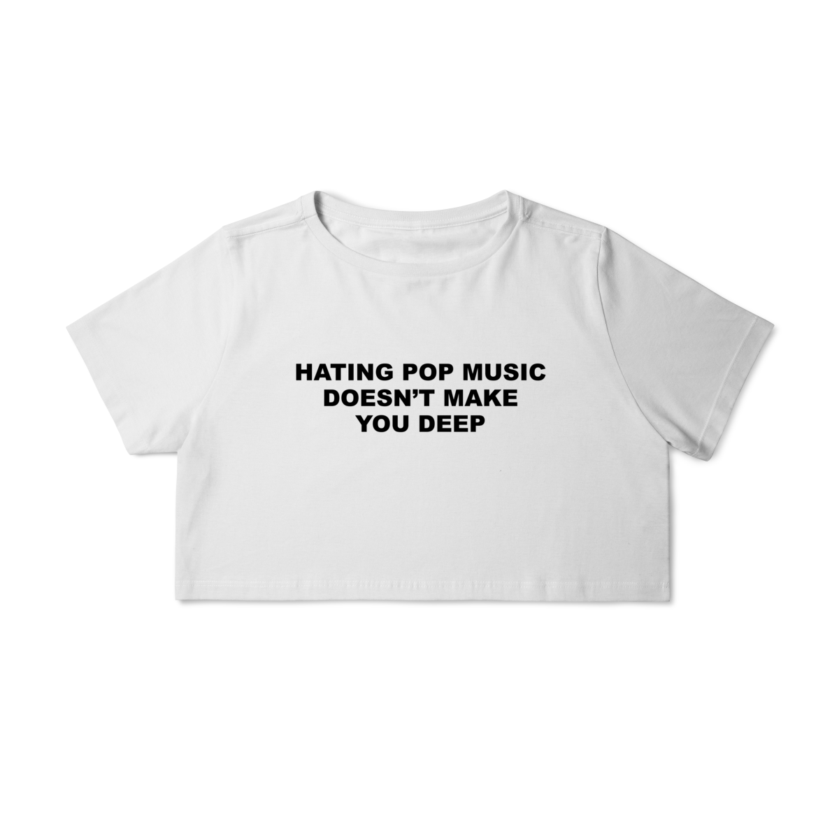 Nome do produto: [Cropped] HATING POP MUSIC DOESN\'T MAKE YOU DEEP