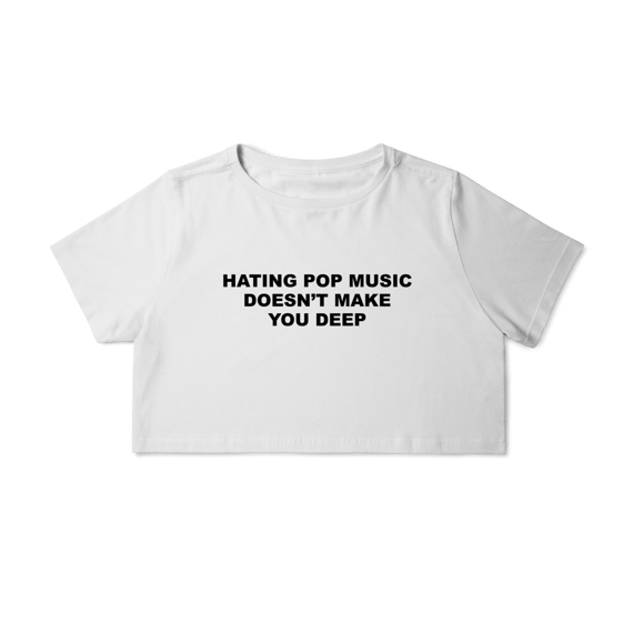 [Cropped] HATING POP MUSIC DOESN'T MAKE YOU DEEP