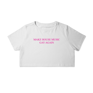 [Cropped] MAKE HOUSE MUSIC GAY AGAIN