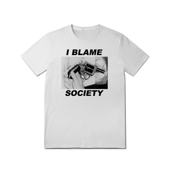 I BLAME SOCIETY