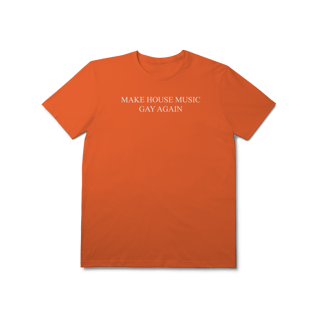 Nome do produto[Premium] MAKE HOUSE MUSIC GAY AGAIN