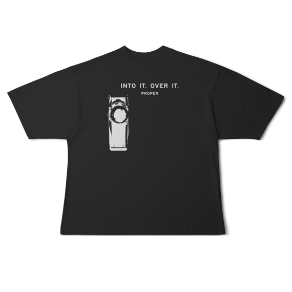 [Oversized] INTO IT. OVER IT.