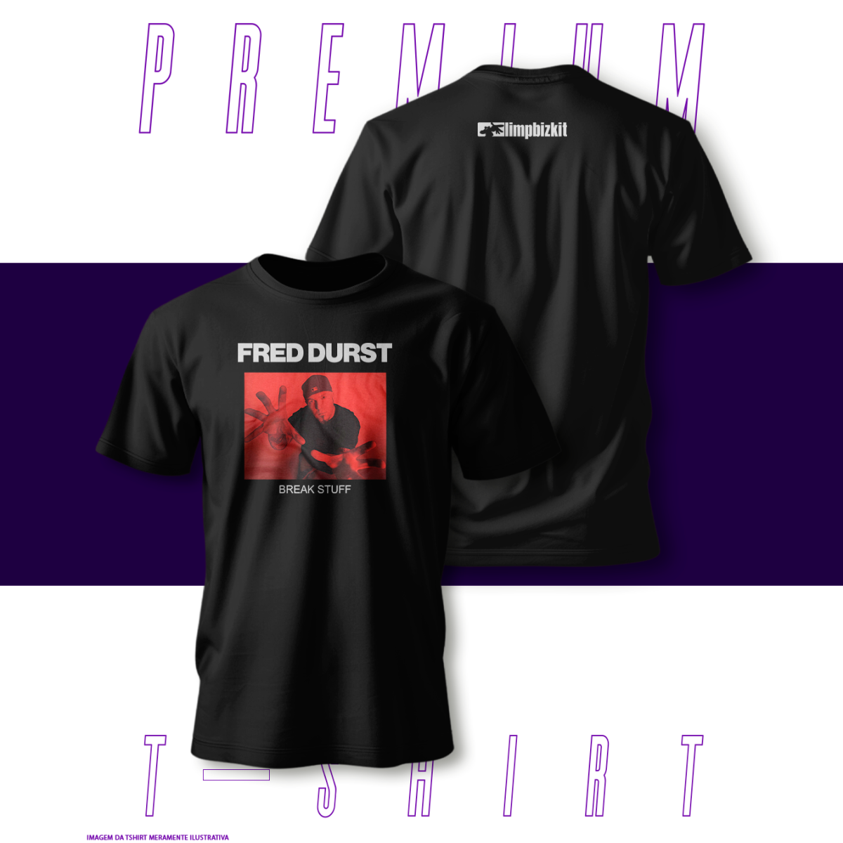 Nome do produto: Camiseta Premium - LimpBizkit - Fred Durst