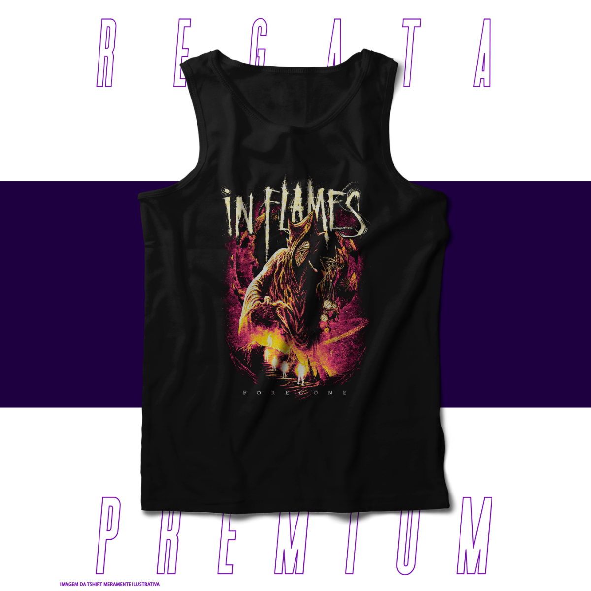 Nome do produto: Regata Premium - In Flames