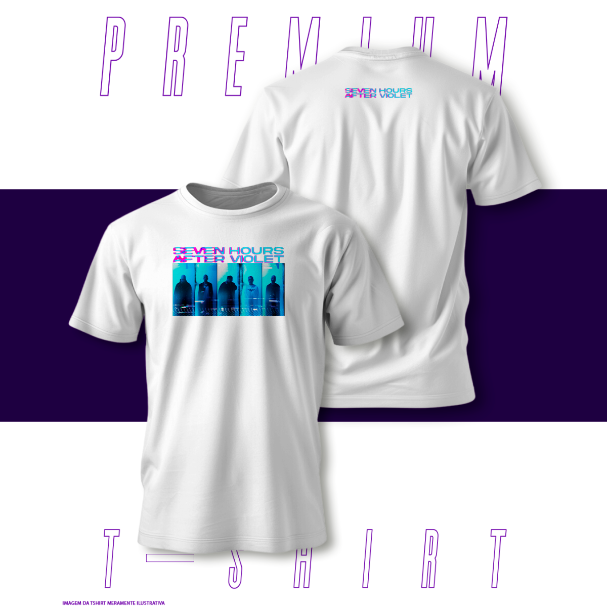 Nome do produto: Camiseta Premium - Seven Hours After Violet 