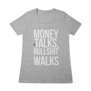 Nome do produto Money Talks, Bullshit Walks Feminina