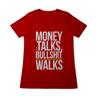 Nome do produto Money Talks, Bullshit Walks Feminina