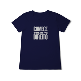Nome do produtoCamisa FEM Comece com o Pé Direito
