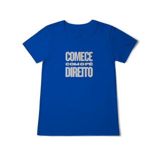 Nome do produtoCamisa FEM Comece com o Pé Direito