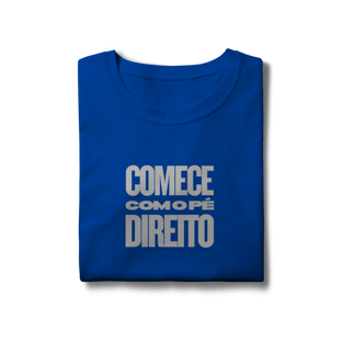 Nome do produtoCamisa FEM Comece com o Pé Direito