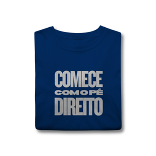 Nome do produtoCamisa MASC Comece com o Pé Direito | Um Patriota