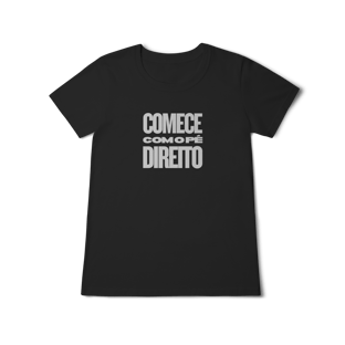 Nome do produtoCamisa FEM Comece com o Pé Direito