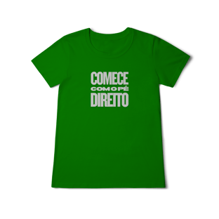 Nome do produtoCamisa FEM Comece com o Pé Direito