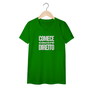 Nome do produtoCamisa FEM Comece com o Pé Direito