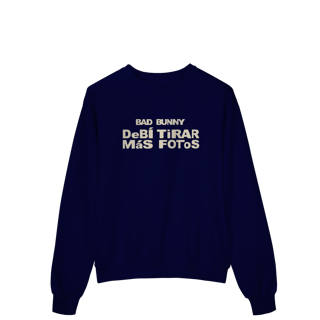 Nome do produto MOLETOM - DEBÍ TIRAR MÁS FOTOS | BAD BUNNY