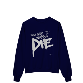 Nome do produto MOLETOM - MAKE ME WANNA DIE | THE PRETTY RECKLESS