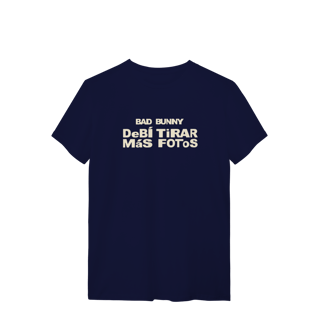 Nome do produto CAMISA - DEBÍ TIRAR MÁS FOTOS | BAD BUNNY