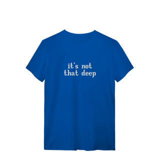 Nome do produto Camisa | It's not that deep - Demi Lovato