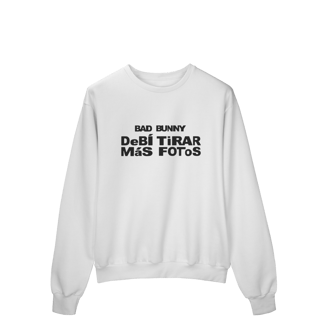 Nome do produto MOLETOM - DEBÍ TIRAR MÁS FOTOS | BAD BUNNY
