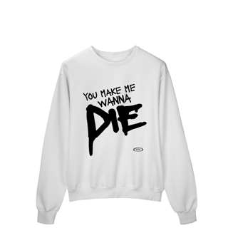 Nome do produto MOLETOM - MAKE ME WANNA DIE | THE PRETTY RECKLESS