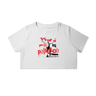 Nome do produto Cropped - Viver é um Ato Político