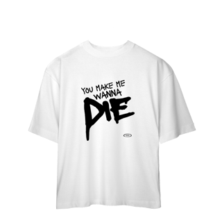 Nome do produto CAMISA OVERSIZED - MAKE ME WANNA DIE | THE PRETTY RECKLESS