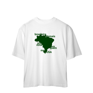 Nome do produto Camisa Oversized - Brasileira Demais 