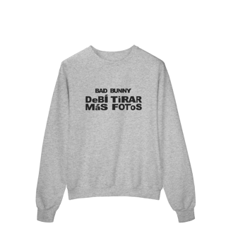 Nome do produto MOLETOM - DEBÍ TIRAR MÁS FOTOS | BAD BUNNY