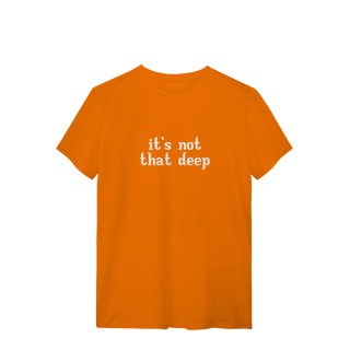 Nome do produto Camisa | It's not that deep - Demi Lovato