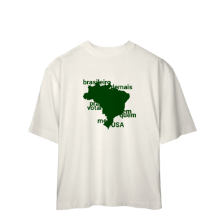 Nome do produto Camisa Oversized - Brasileiro Demais 