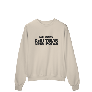 Nome do produto MOLETOM - DEBÍ TIRAR MÁS FOTOS | BAD BUNNY