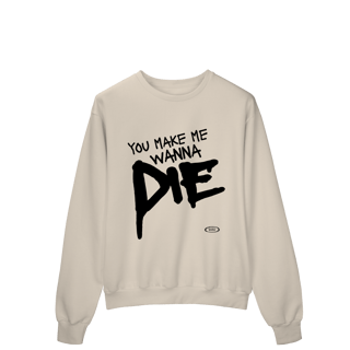 Nome do produto MOLETOM - MAKE ME WANNA DIE | THE PRETTY RECKLESS