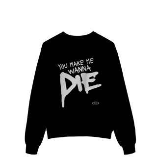 MOLETOM - MAKE ME WANNA DIE | THE PRETTY RECKLESS