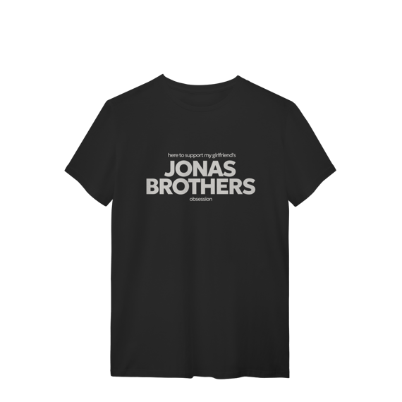 CAMISA - HERE TO SUPPORT MY GIRLFRIEND'S OBSESSION | JONAS BROTHERS