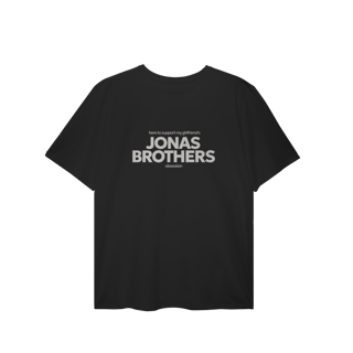 Nome do produto CAMISA PLUS SIZE - HERE TO SUPPORT MY GIRLFRIEND'S OBSESSION | JONAS BROTHERS
