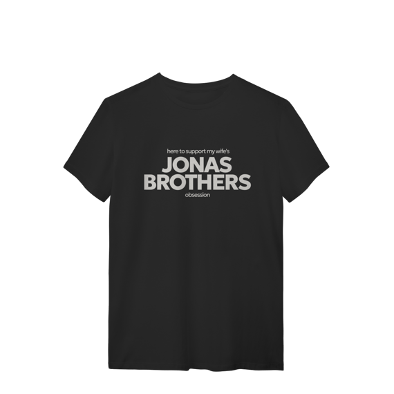 CAMISA - HERE TO SUPPORT MY WIFE'S OBSESSION | JONAS BROTHERS