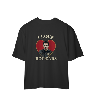 Camisa Oversized | I love hot dads Charlie Swan - Crepúsculo