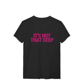 Camisa | It's Not That Deep - Demi Lovato