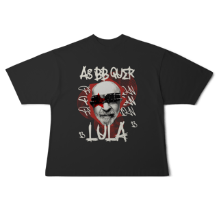 Nome do produto Camisa Oversized - As bb quer Lula